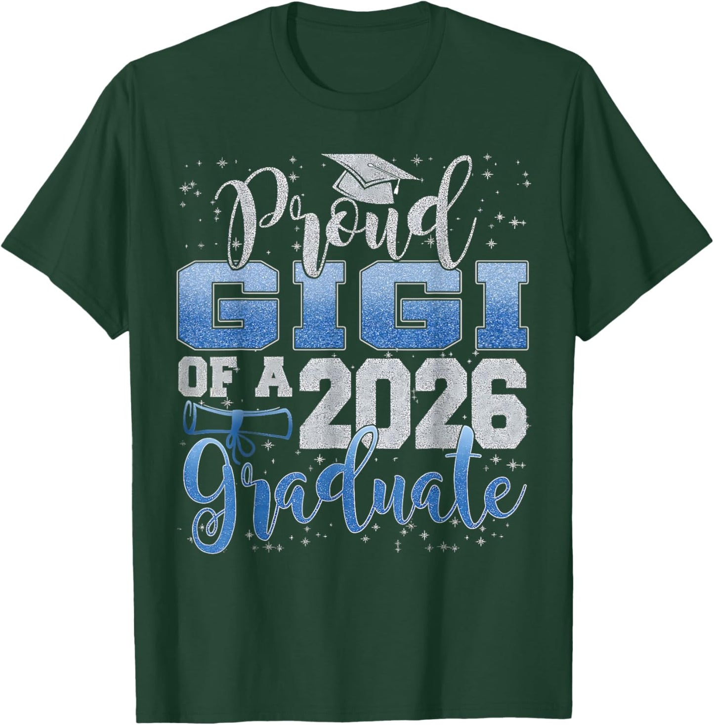 Proud Gigi of Senior 2026 Class of 2026 Graduation T-Shirt - T-Shirt | Forest
