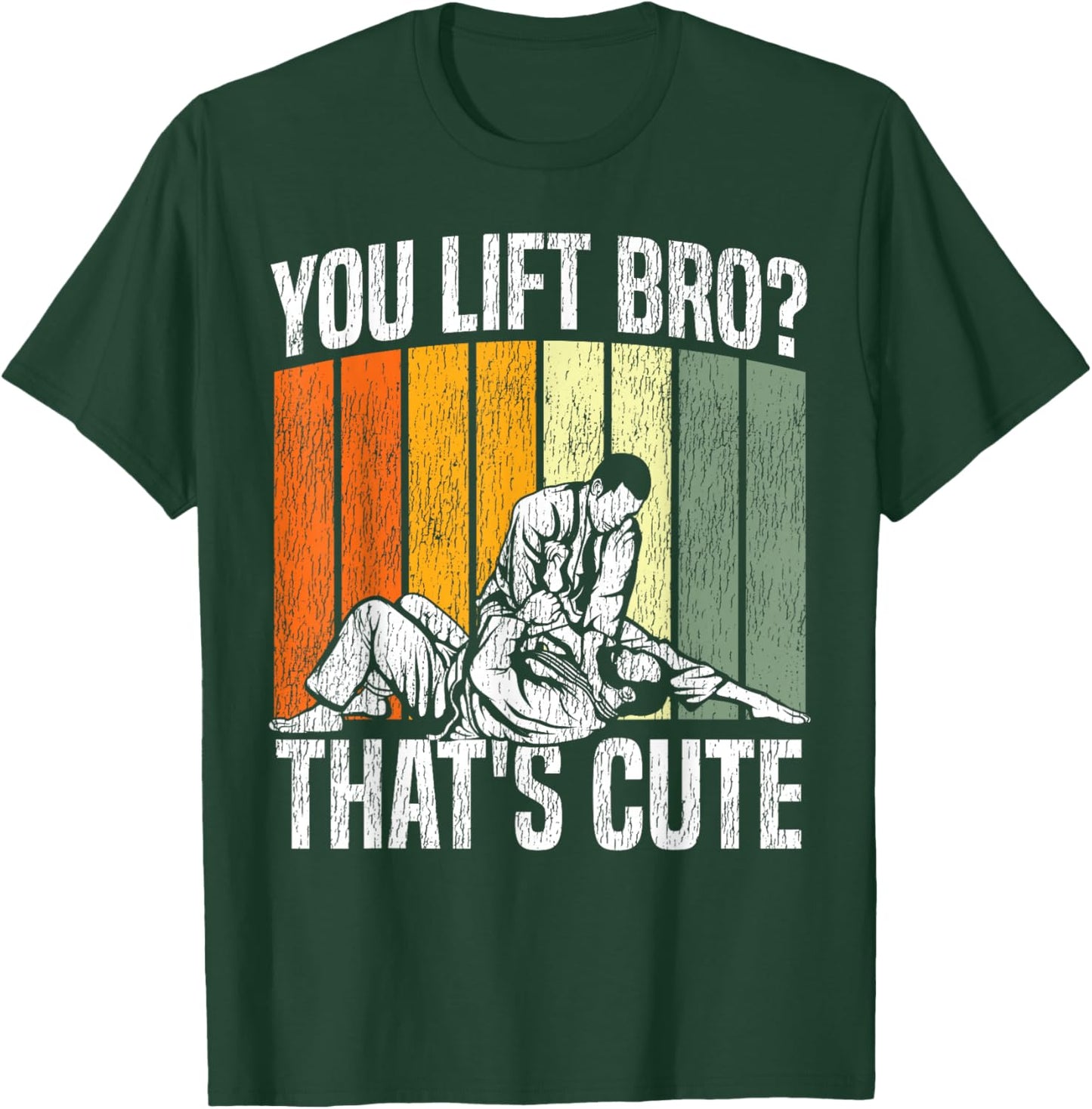 Jiu Jitsu Vintage Retro You Lift Bro? That's Cute T-Shirt - T-Shirt | Forest