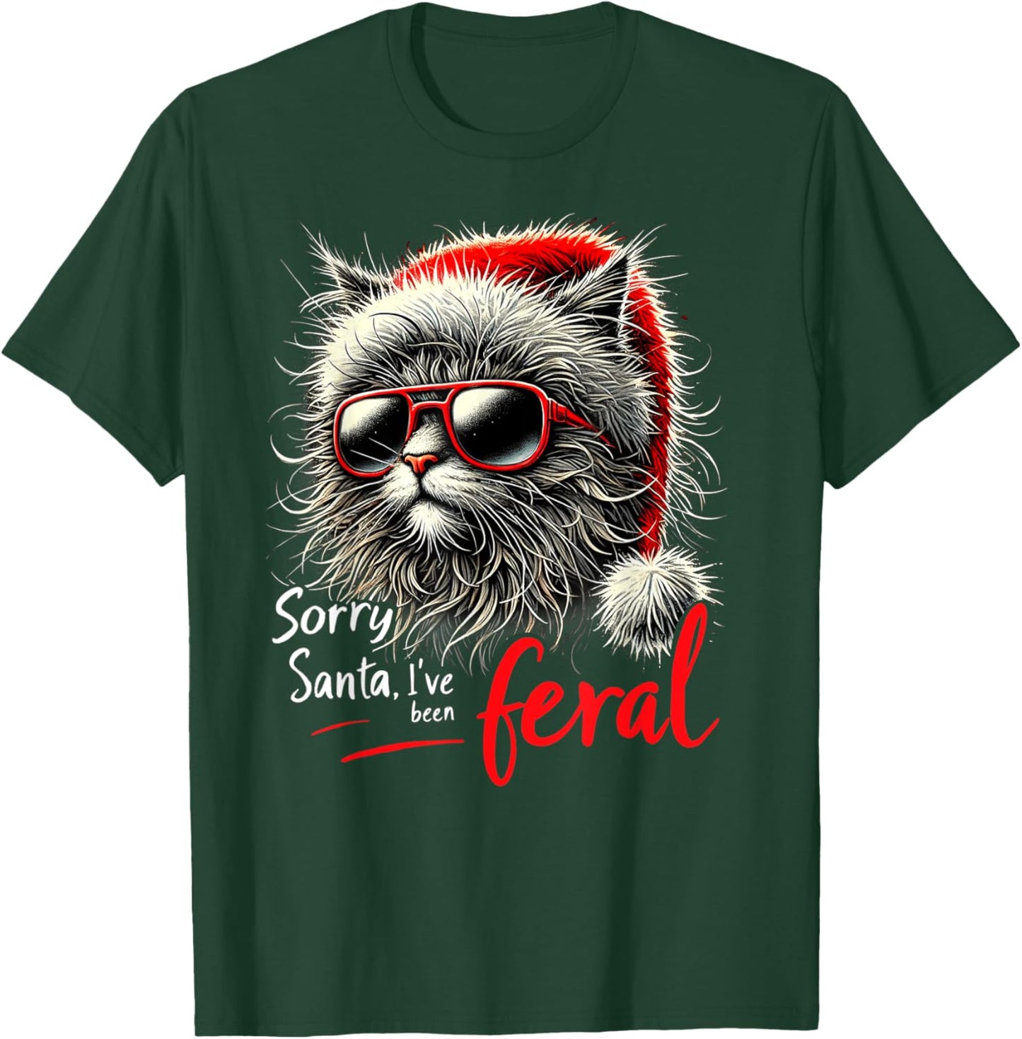Stray Christmas Cat - Sorry Santa I've Been Feral - Kitty Men Women Kids T-Shirt - T-Shirt | Forest