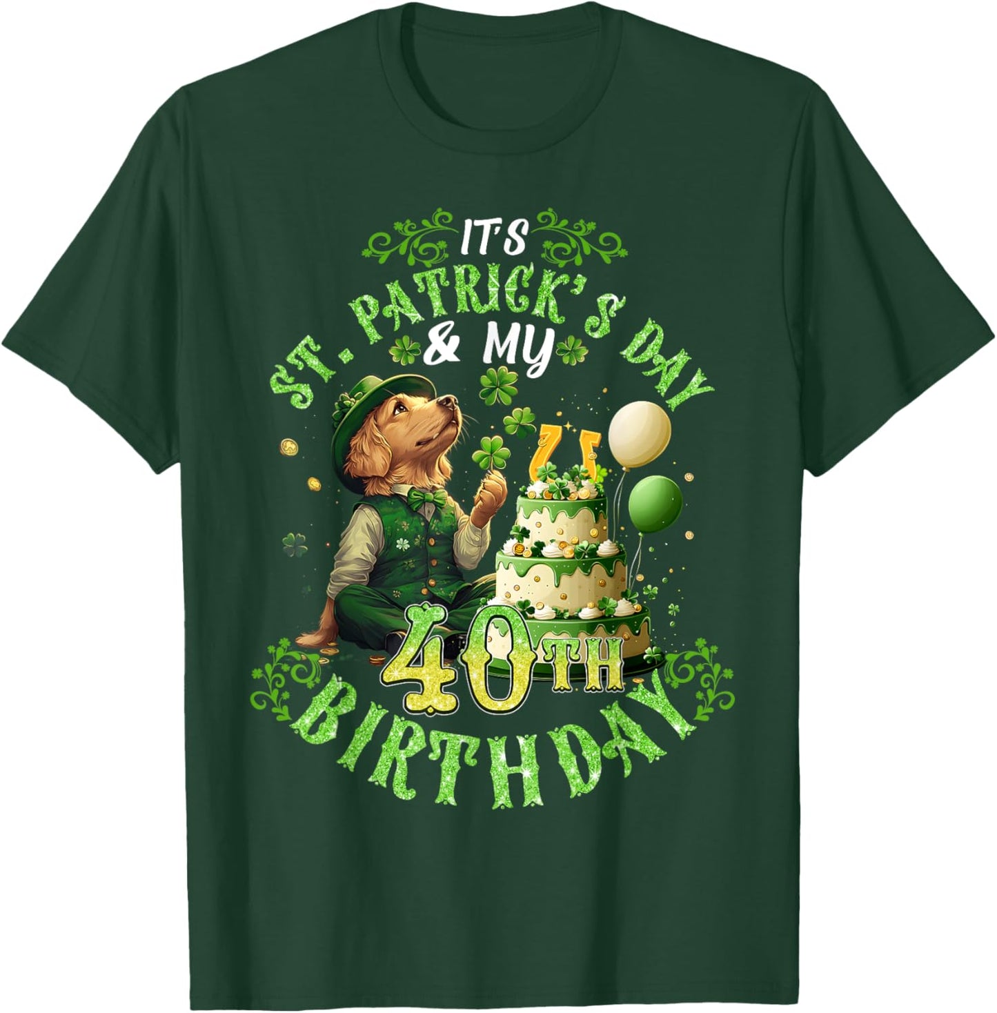 40 Years Old Lucky St. Patrick’s Day It's My 40th Birthday T-Shirt - T-Shirt | Forest