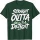 Straight Outta Detroit T-Shirt - T-Shirt | Forest