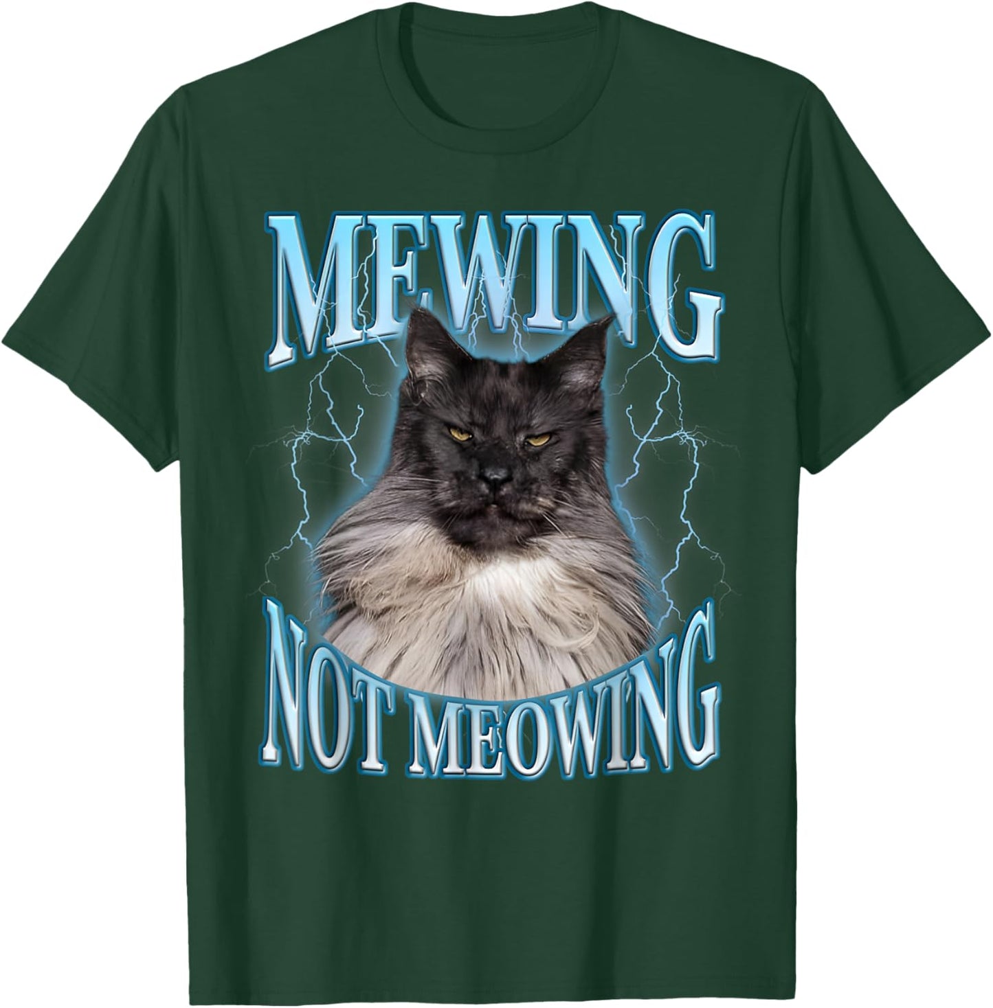 Mewing Not Meowing LooksMax Shirt Cat Alpha Meme T-Shirt - T-Shirt | Forest