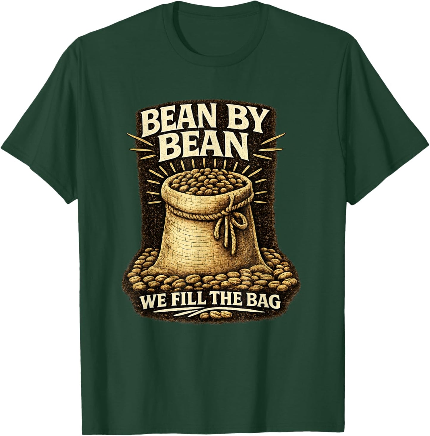 Bean By Bean We Fill The Bag Vintage Coffee Graphic T-Shirt - T-Shirt | Forest
