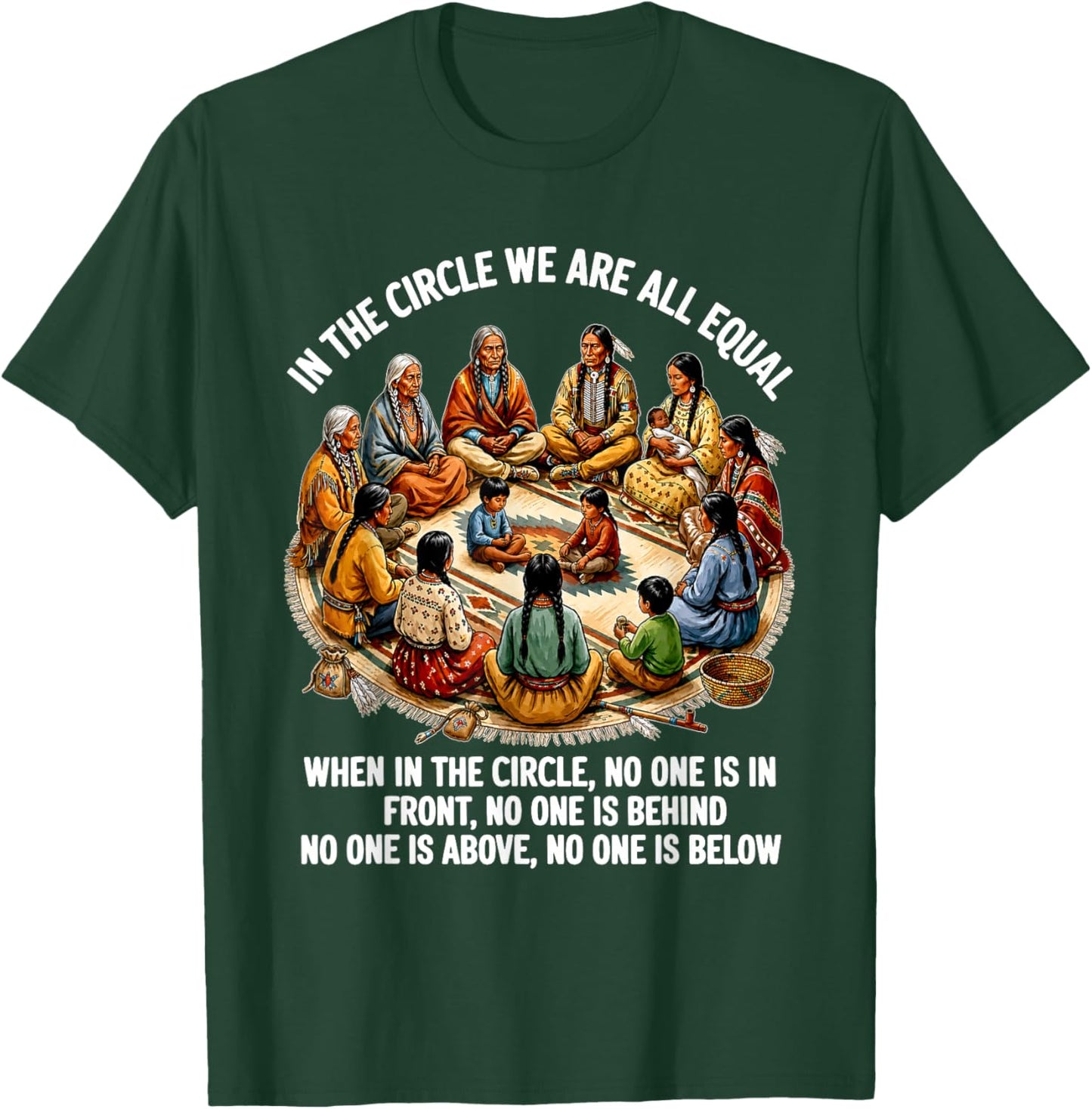 in The Circle We are All Equal When in The Circle No One is T-Shirt - T-Shirt | Forest