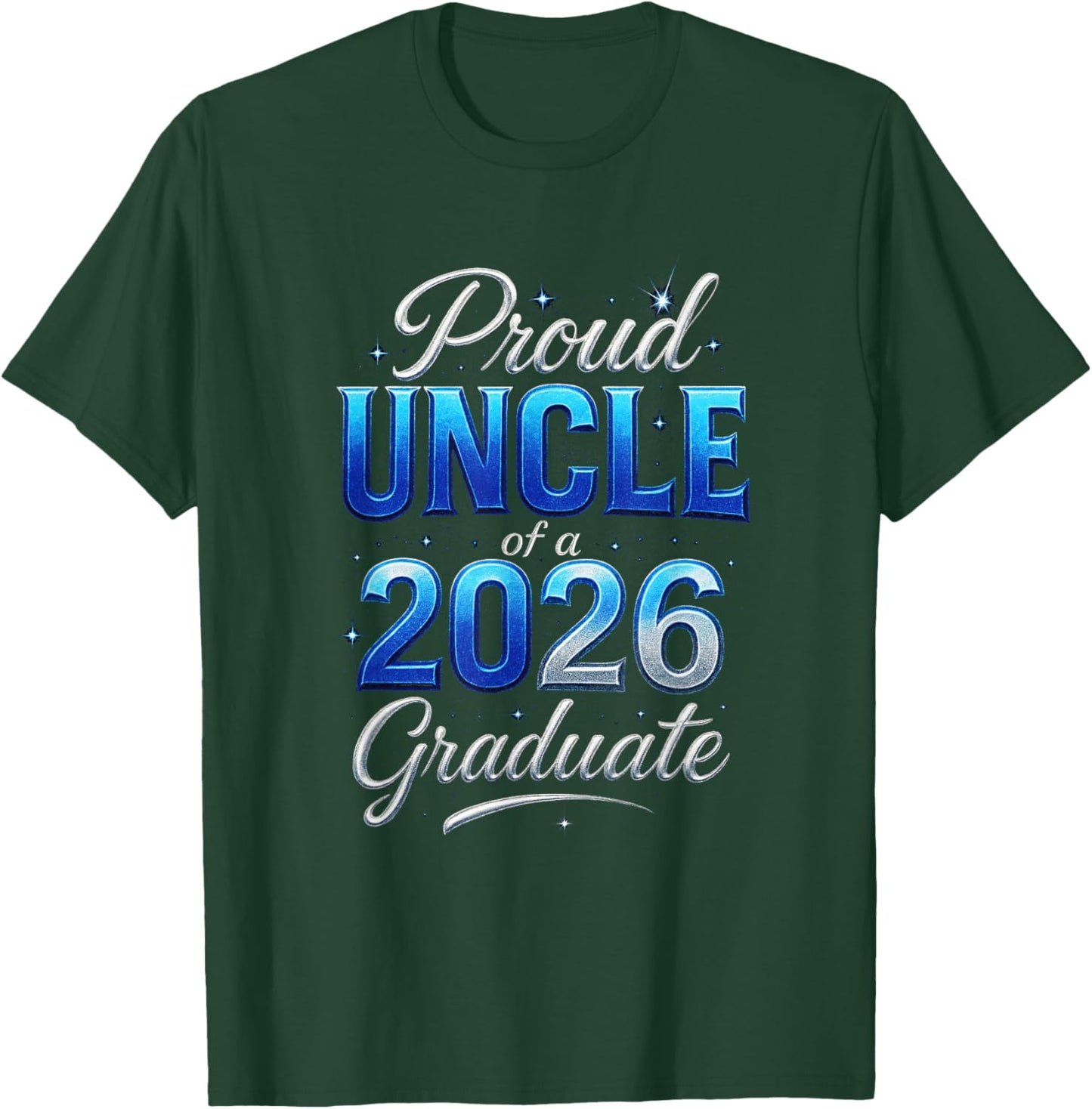 Proud Uncle of a 2026 Graduate - Senior Diploma Party T-Shirt - T-Shirt | Forest