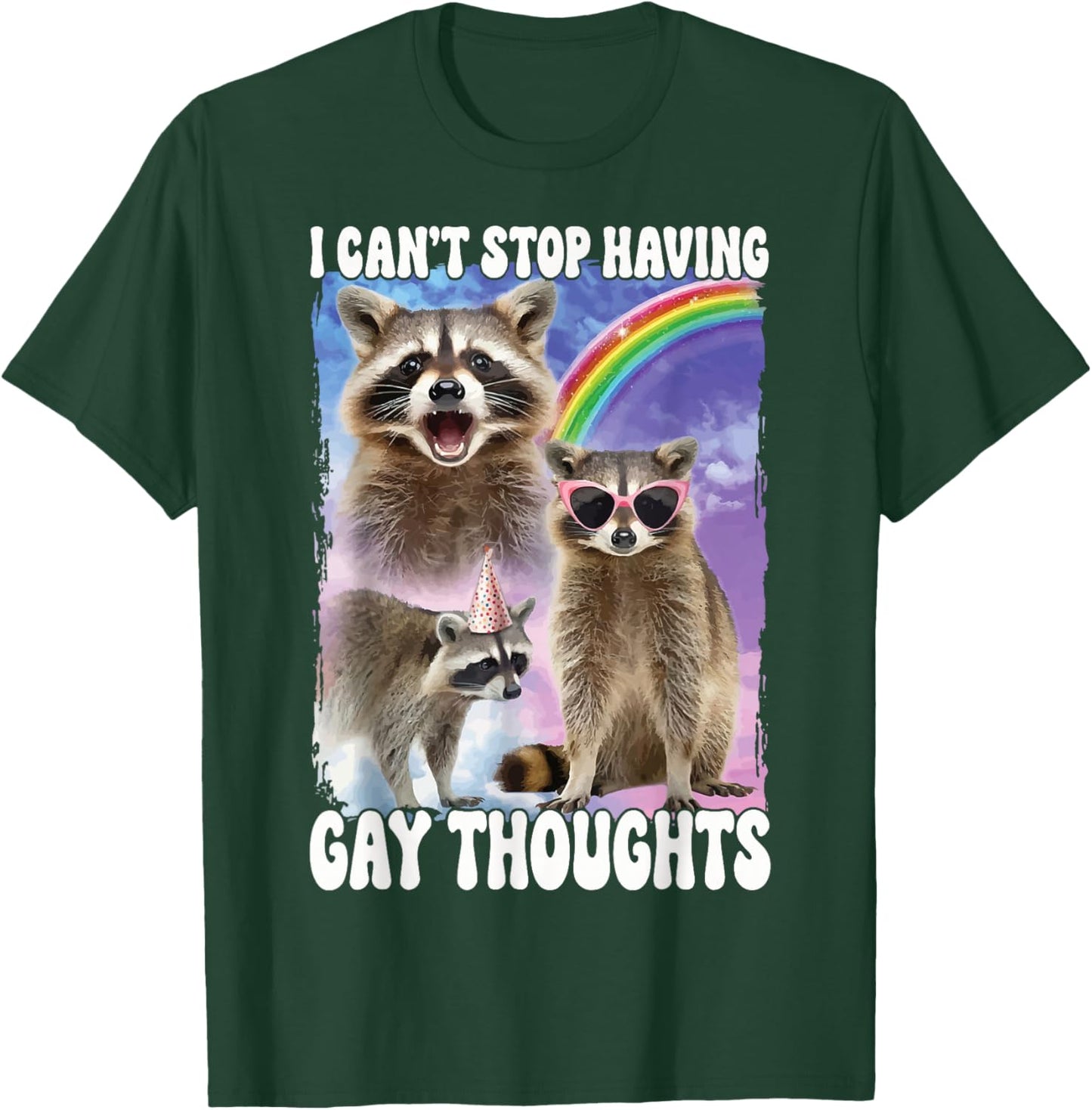 I Can't Stop Having Gay Thoughts T-Shirt - T-Shirt | Forest