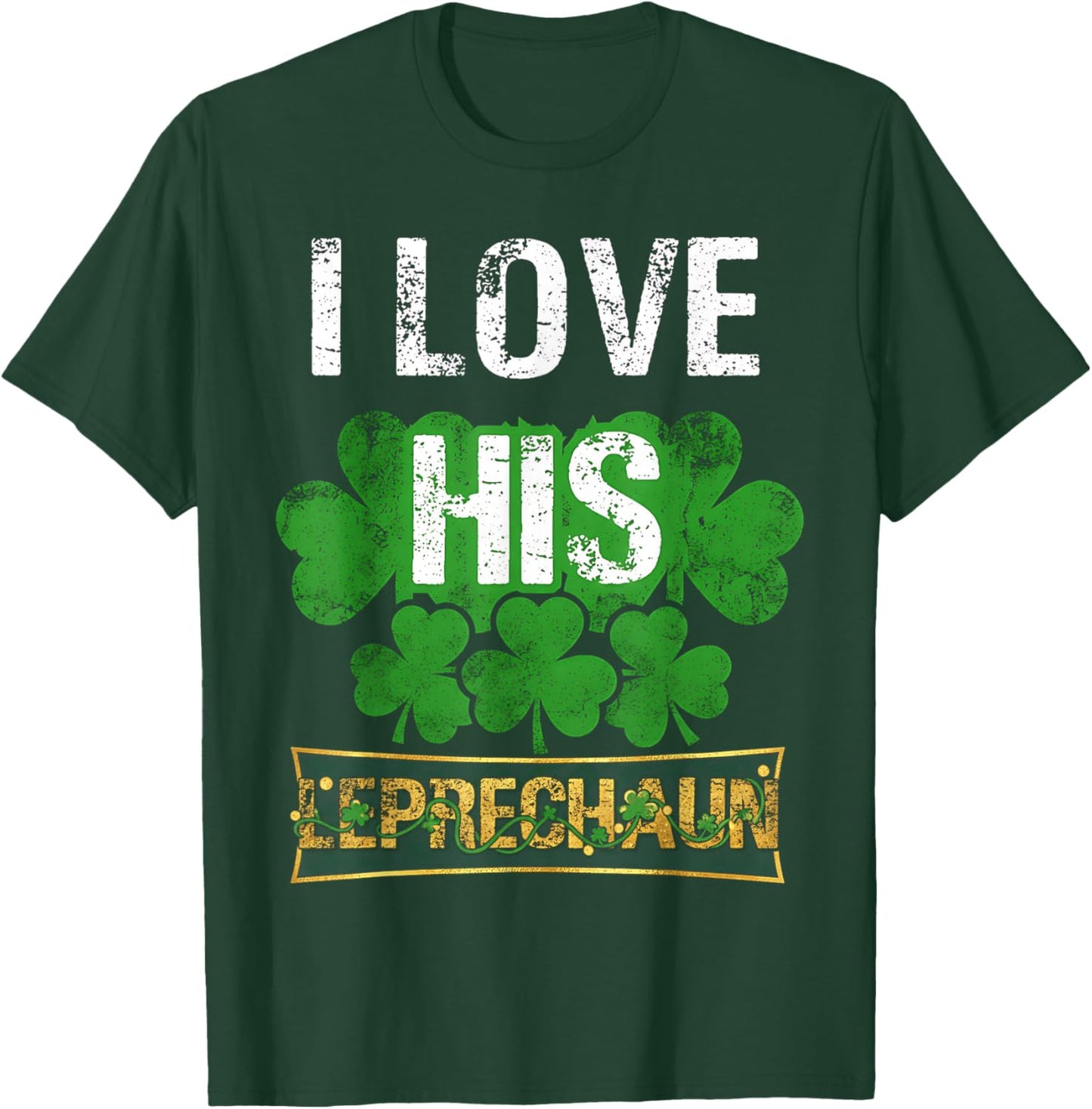 Funny I Love His Leprechaun Matching Couples St Patricks Day T-Shirt - T-Shirt | Forest