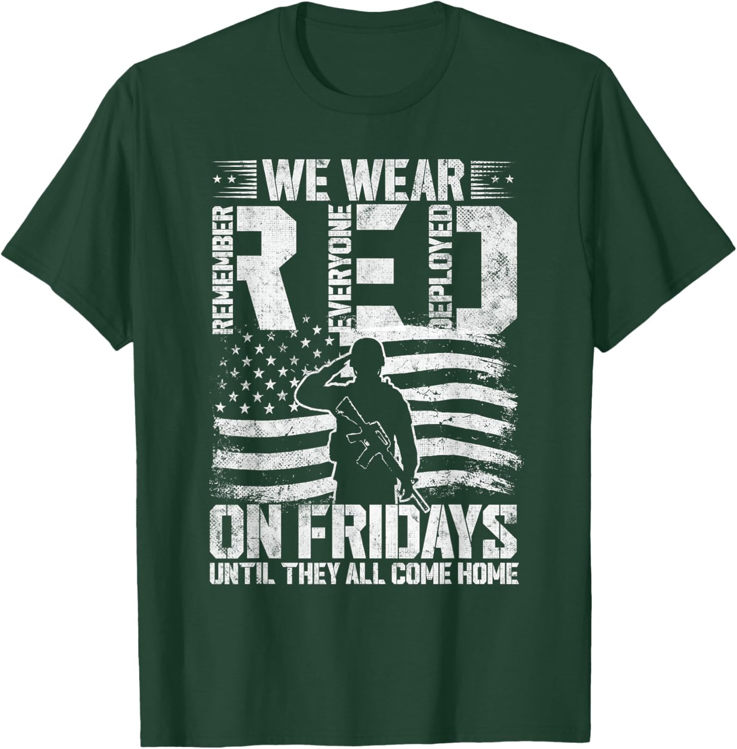 We Wear RED on Friday Remember Everyone Deployed Men Women T-Shirt - T-Shirt | Forest
