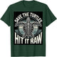 Save the Turtles Funny Eco-Friendly Raw Dark Humor Design T-Shirt - T-Shirt | Forest