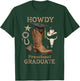 Howdy Preschool Graduate Western Cowboy Boot Graduation T-Shirt - T-Shirt | Forest