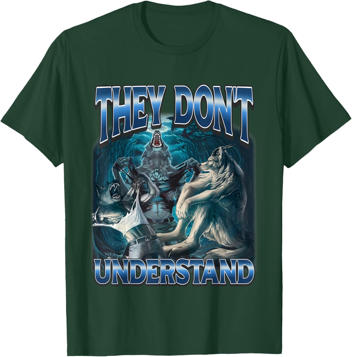 They Don't Understand Werewolf Sigma Meme Cringe Alpha Wolf T-Shirt - T-Shirt | Forest