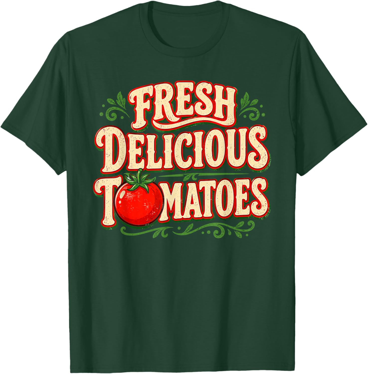 Fresh Delicious Tomatoes Funny Tomato Lover Men Women Saying T-Shirt - T-Shirt | Forest