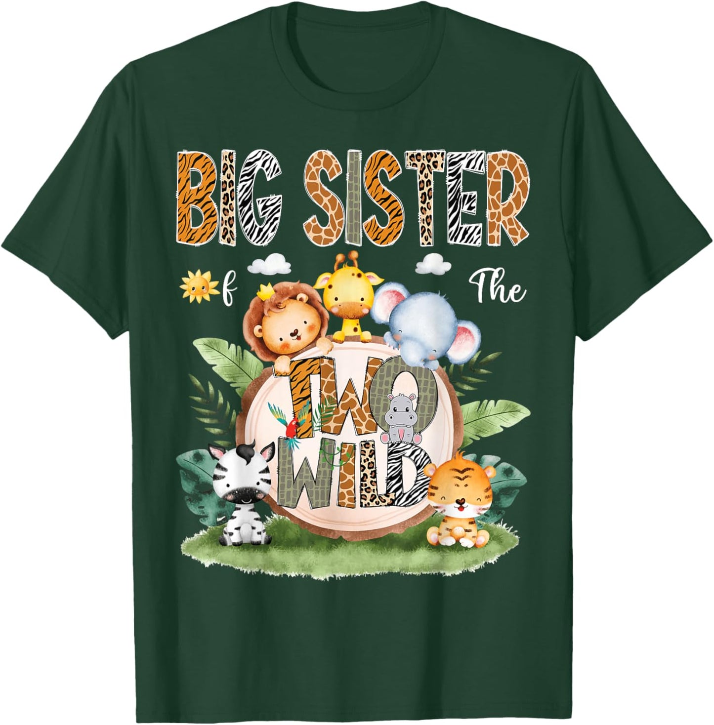 Big Sister Of The Two Wild 2Nd Birthday Safari Animal Lover T-Shirt - T-Shirt | Forest