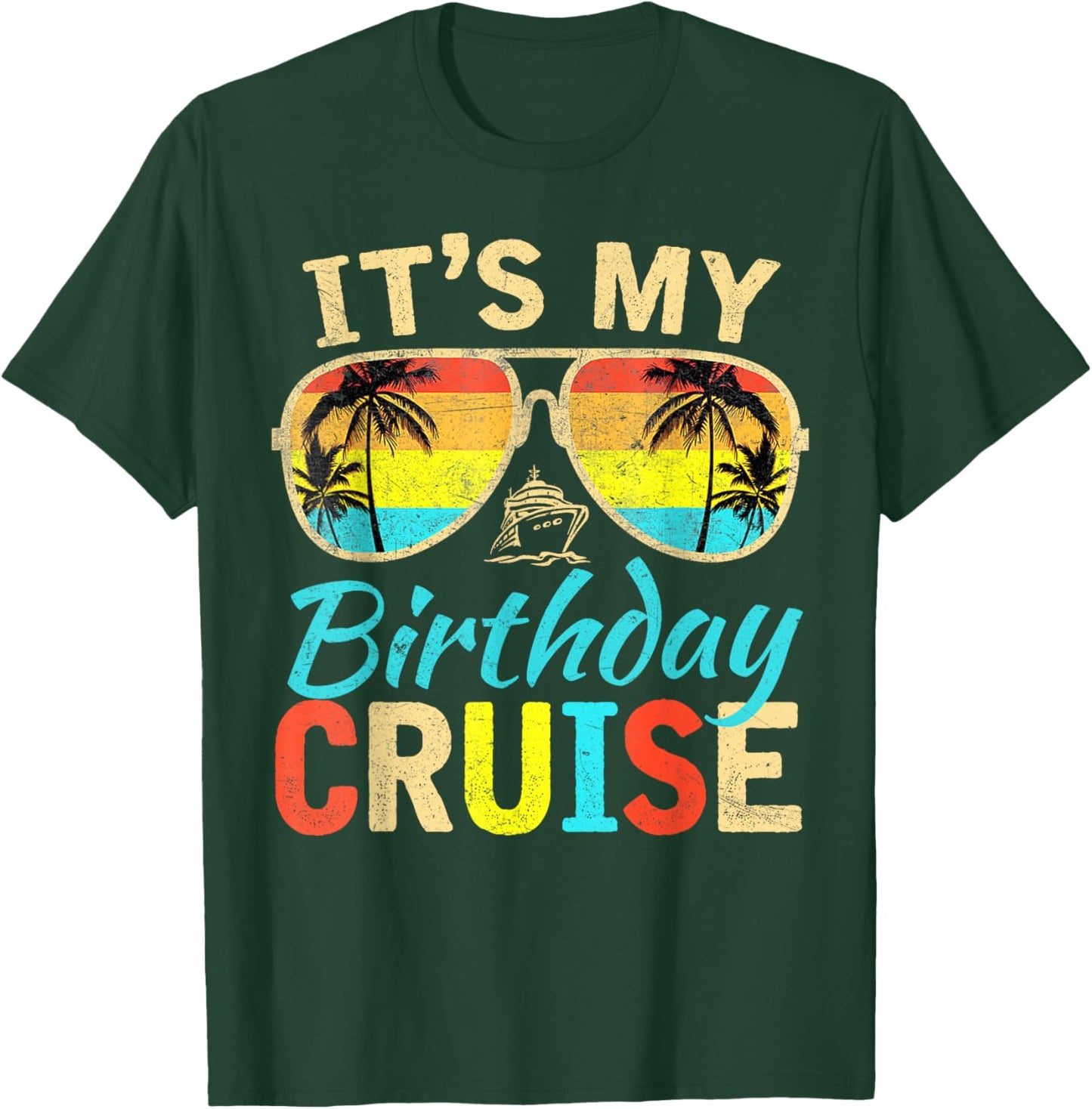 Family Birthday Cruising Sunglasses It's My Birthday Cruise T-Shirt - T-Shirt | Forest