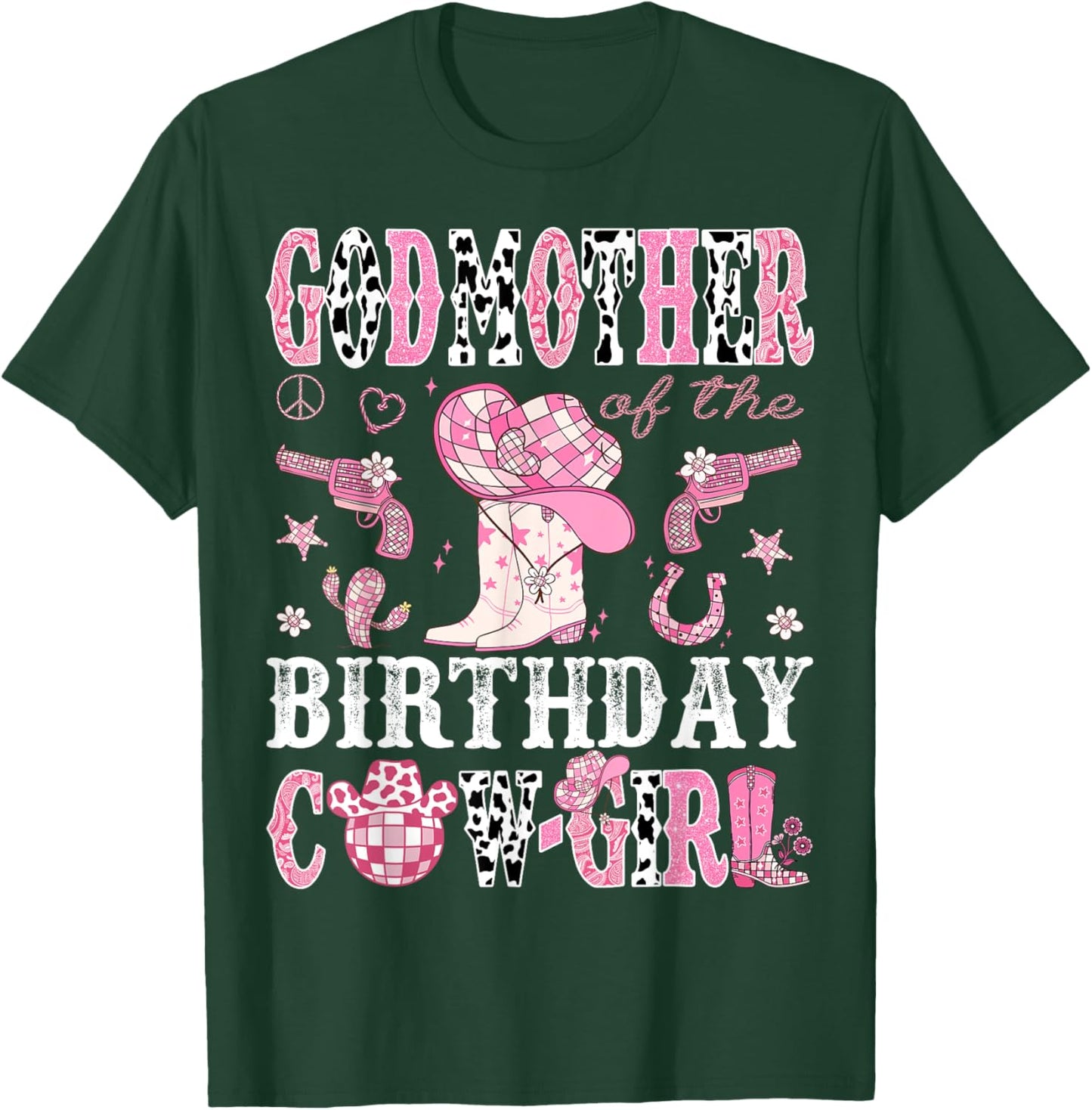 GodMother Of The Birthday Cow-Girl Pink Disco Rodeo Western T-Shirt - T-Shirt | Forest