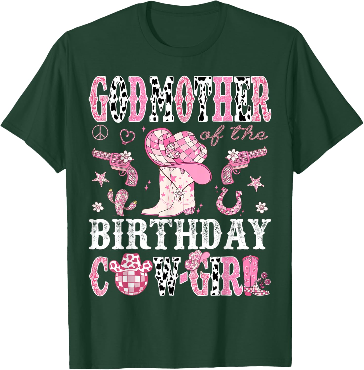 GodMother Of The Birthday Cow-Girl Pink Disco Rodeo Western T-Shirt - T-Shirt | Forest