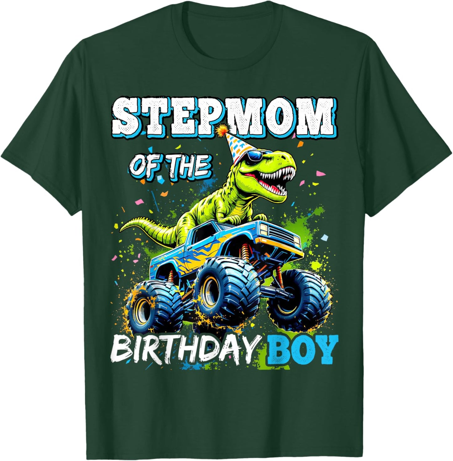 Stepmom of the Birthday Boy Monster Truck Dinosaur Party T-Shirt - T-Shirt | Forest