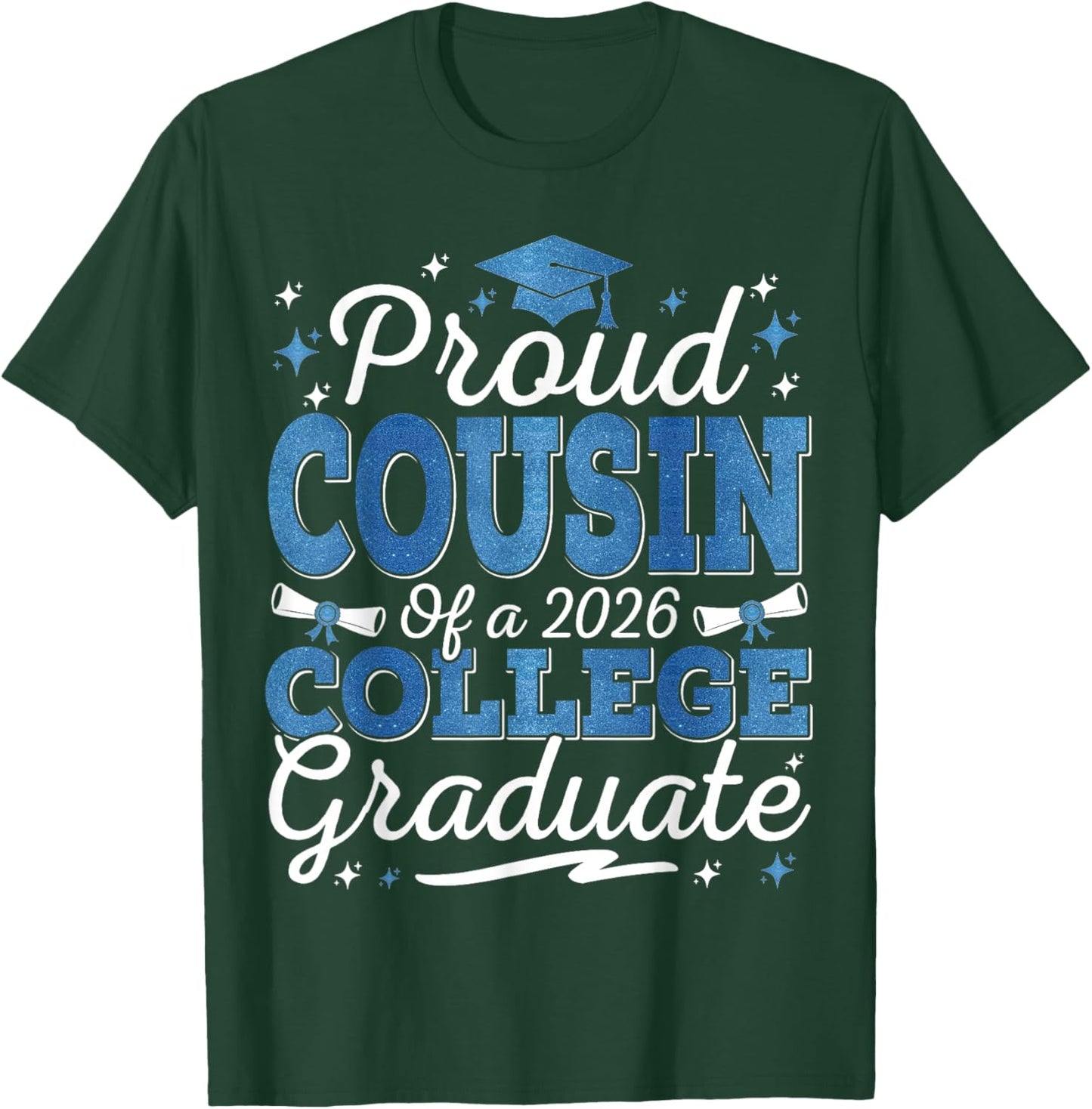 Proud Cousin of A 2026 College Graduate Graduation T-Shirt - T-Shirt | Forest