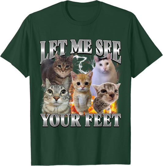 Let Me See Your Feet Funny Cat Boots T-Shirt - T-Shirt | Forest