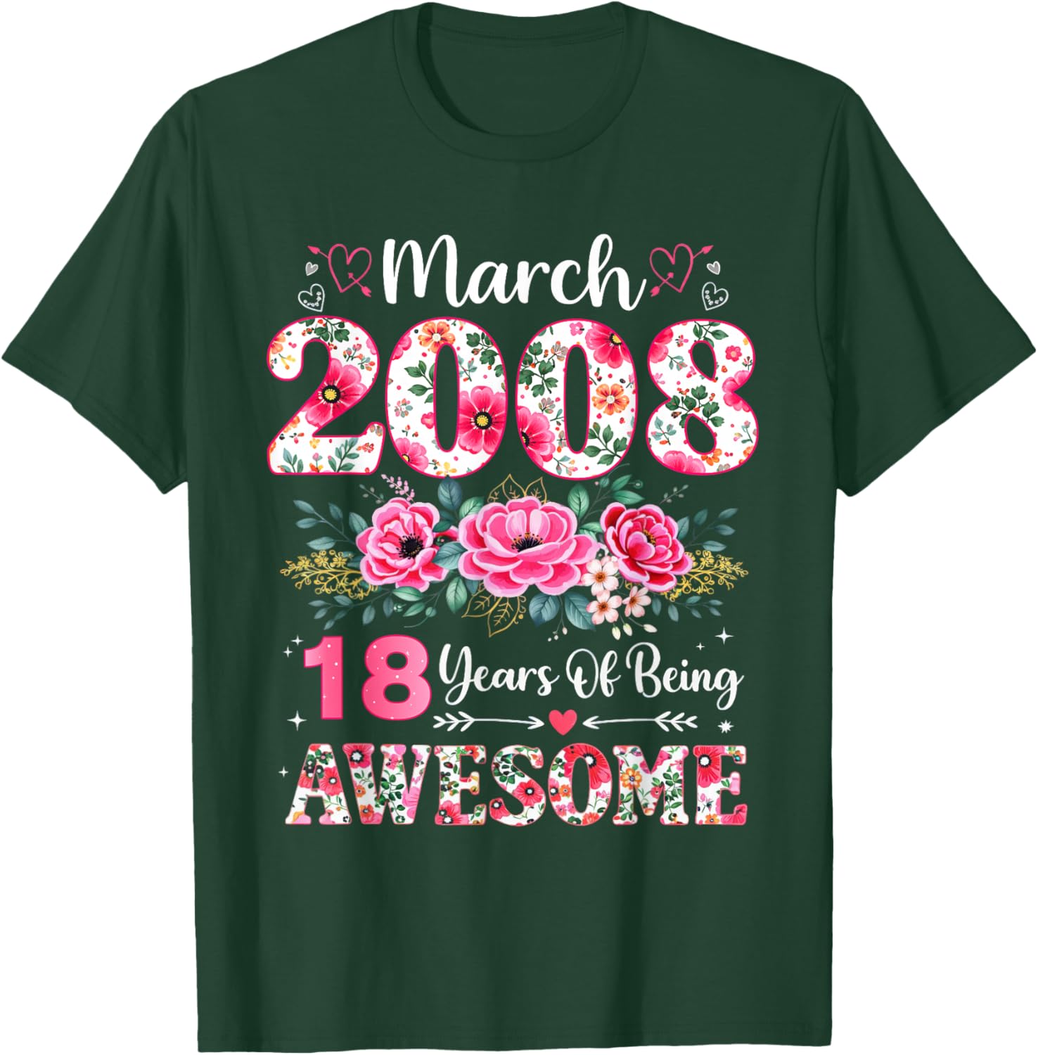 Floral Mars 2008 18 Ans 18e Anniversaire Femme 18 Ans T-Shirt - T-Shirt | Forest