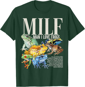Man I Love Frogs Milf Adult Humor Embarrassing Men Women T-Shirt - T-Shirt | Forest