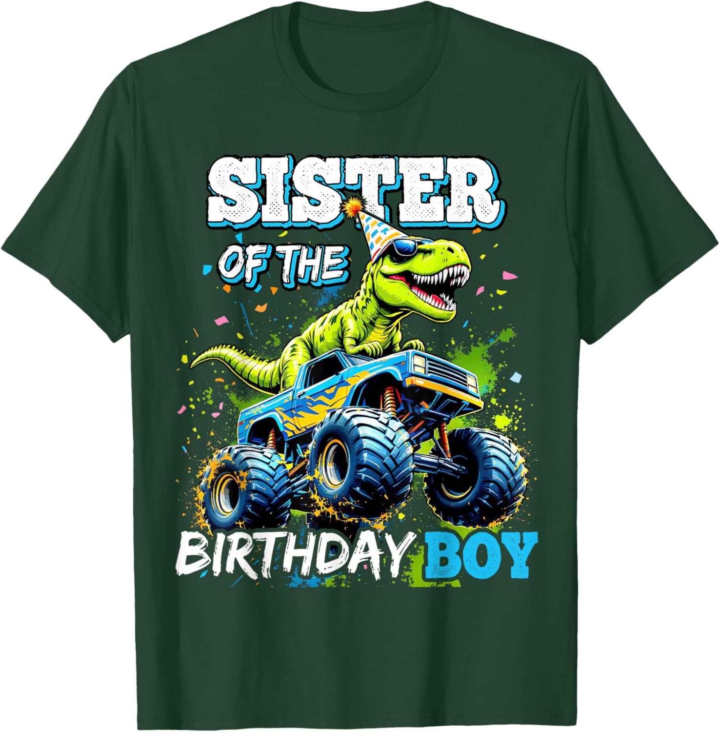 Sister of the Birthday Boy Monster Truck Dinosaur Party T-Shirt - T-Shirt | Forest