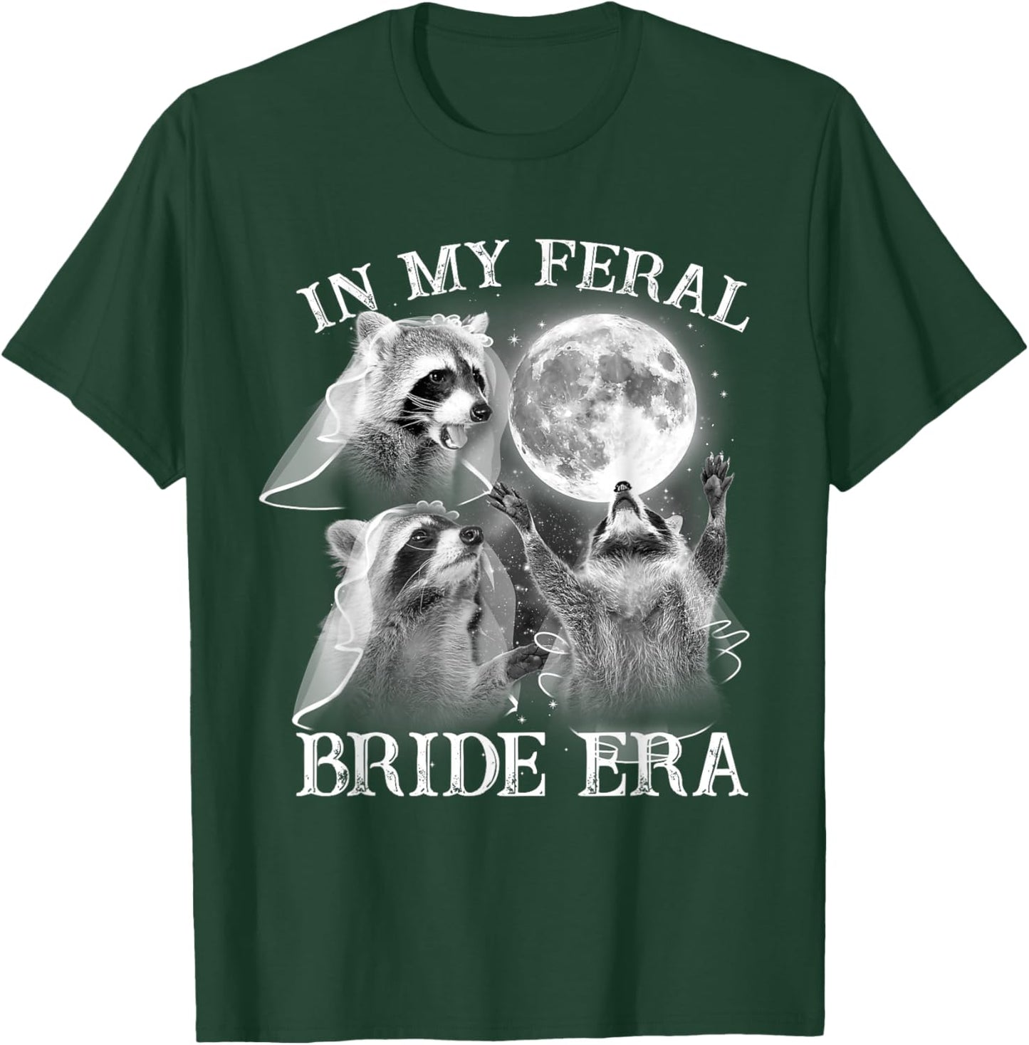 Funny In My Feral Bride Era 3 Raccoon Moon Howling Retro T-Shirt - T-Shirt | Forest
