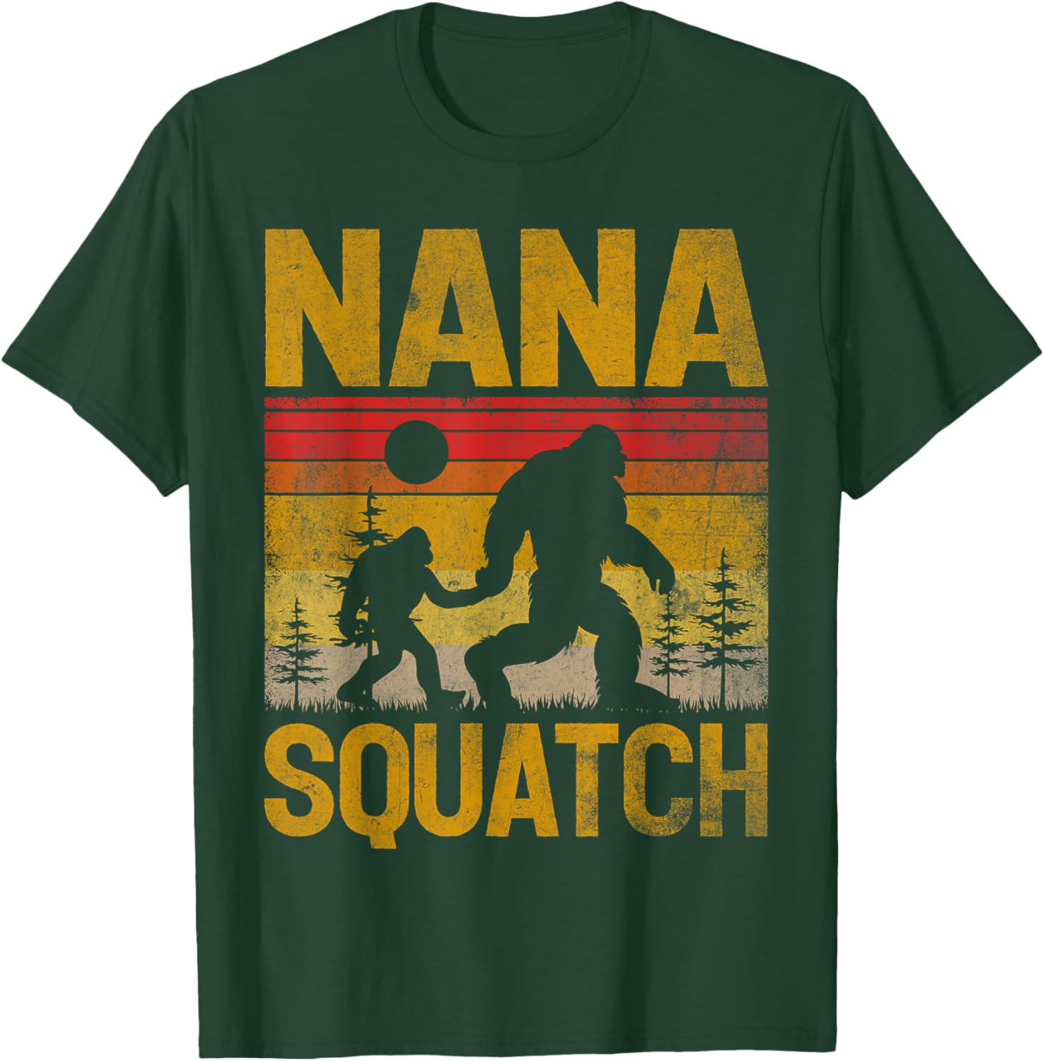 Nana Squatch Vintage Sasquatch Bigfoot Father's Day T-Shirt - T-Shirt | Forest