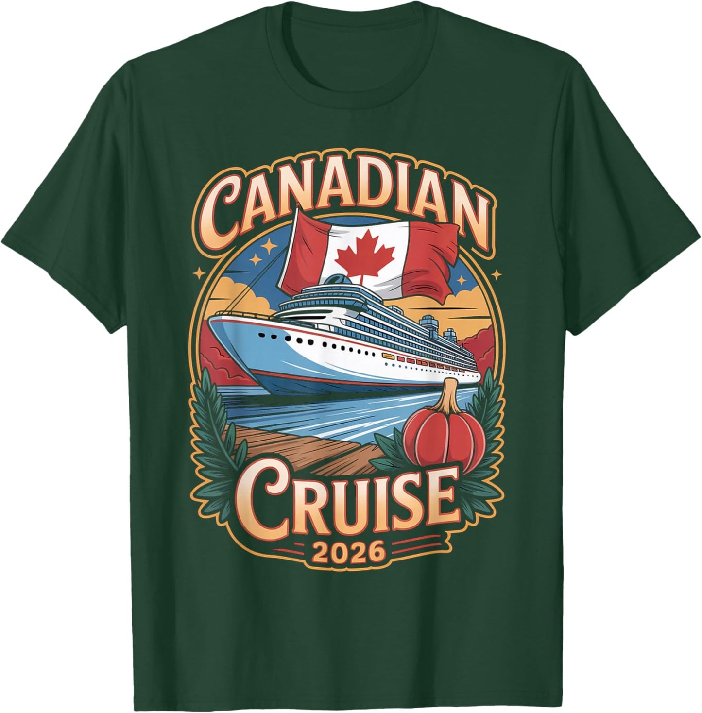 Canadian Cruise 2026 Matching Family Trip Couples Canada T-Shirt - T-Shirt | Forest