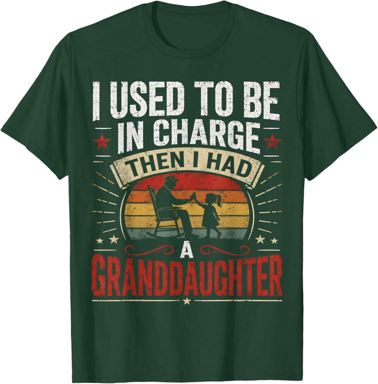 Retro I Used to Be in Charge Then I Had A Granddaughter T-Shirt - T-Shirt | Forest