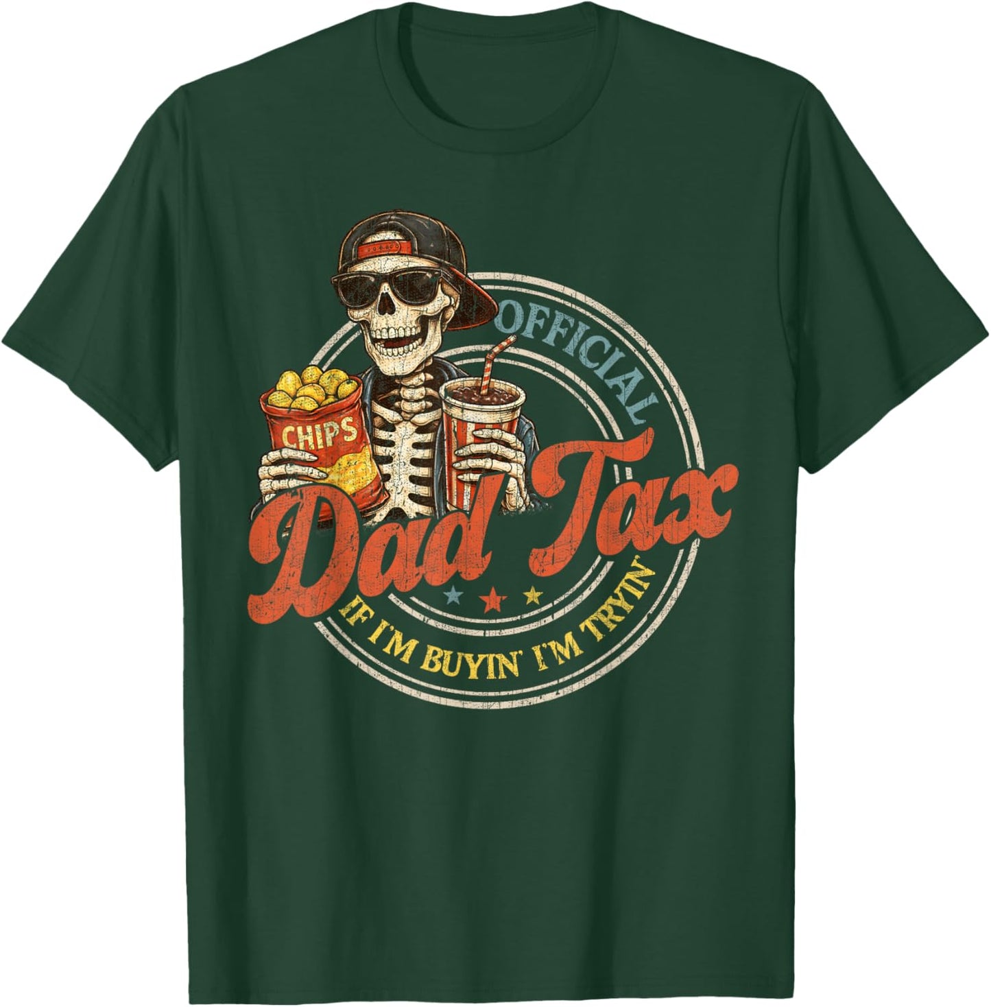 Dad Tax If I'm Buyin' I'm Tryin' Funny Fathers Day Fast Food T-Shirt - T-Shirt | Forest