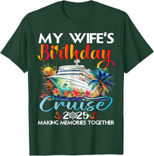 My Wife's Birthday Cruise 2025 Wife Cruise Ship Vacation T-Shirt - T-Shirt | Forest
