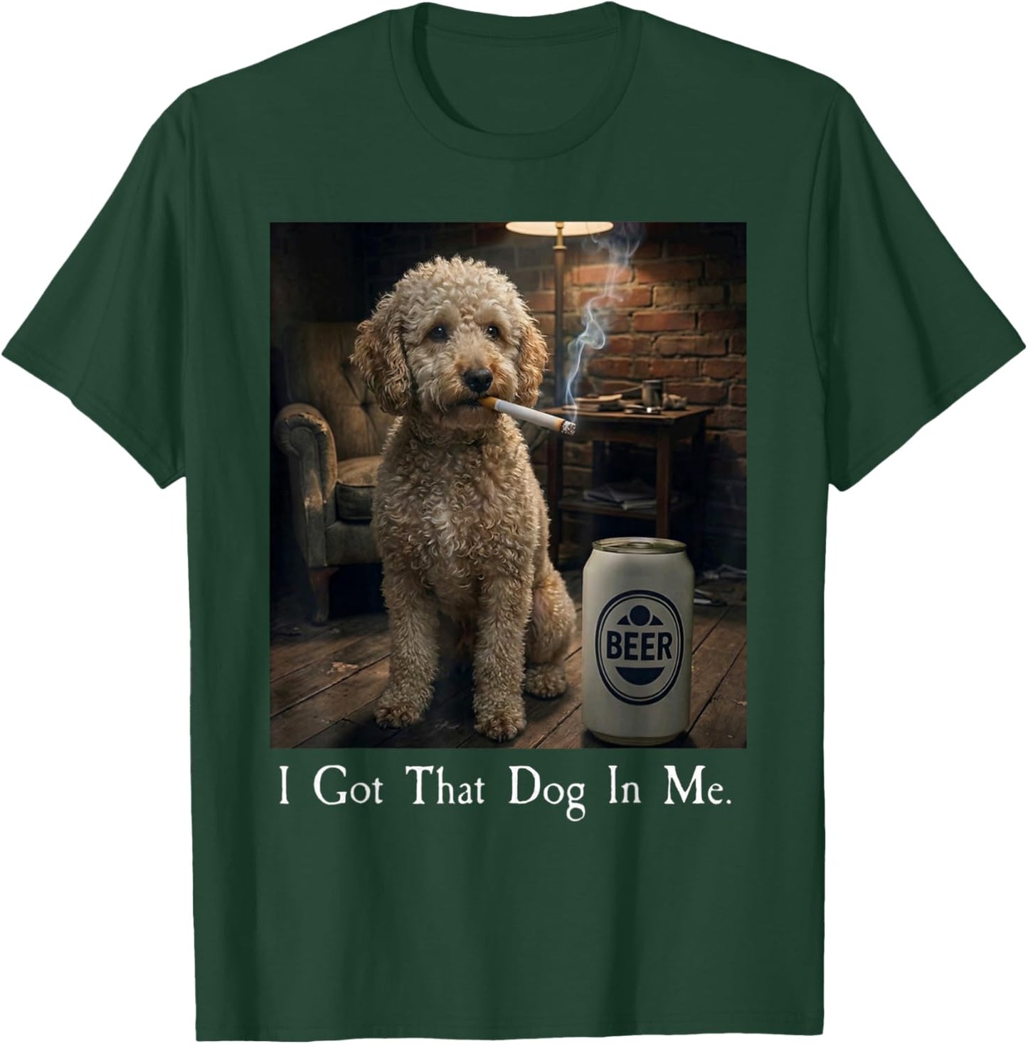 I Got that Dog in Me Funny Poodle Smoking Beer Meme T-Shirt - T-Shirt | Forest