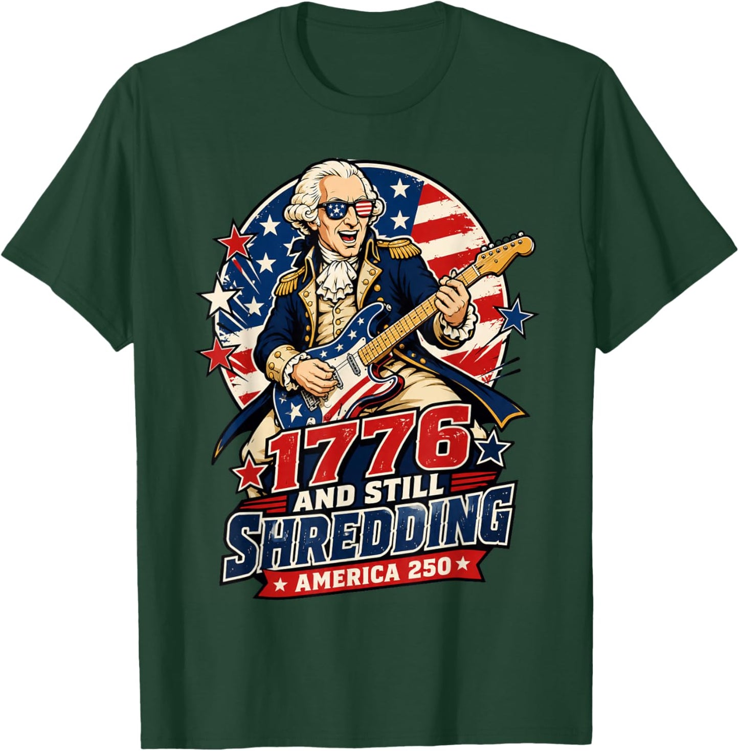 George Washington 1776 and Still Shredding T-Shirt - T-Shirt | Forest