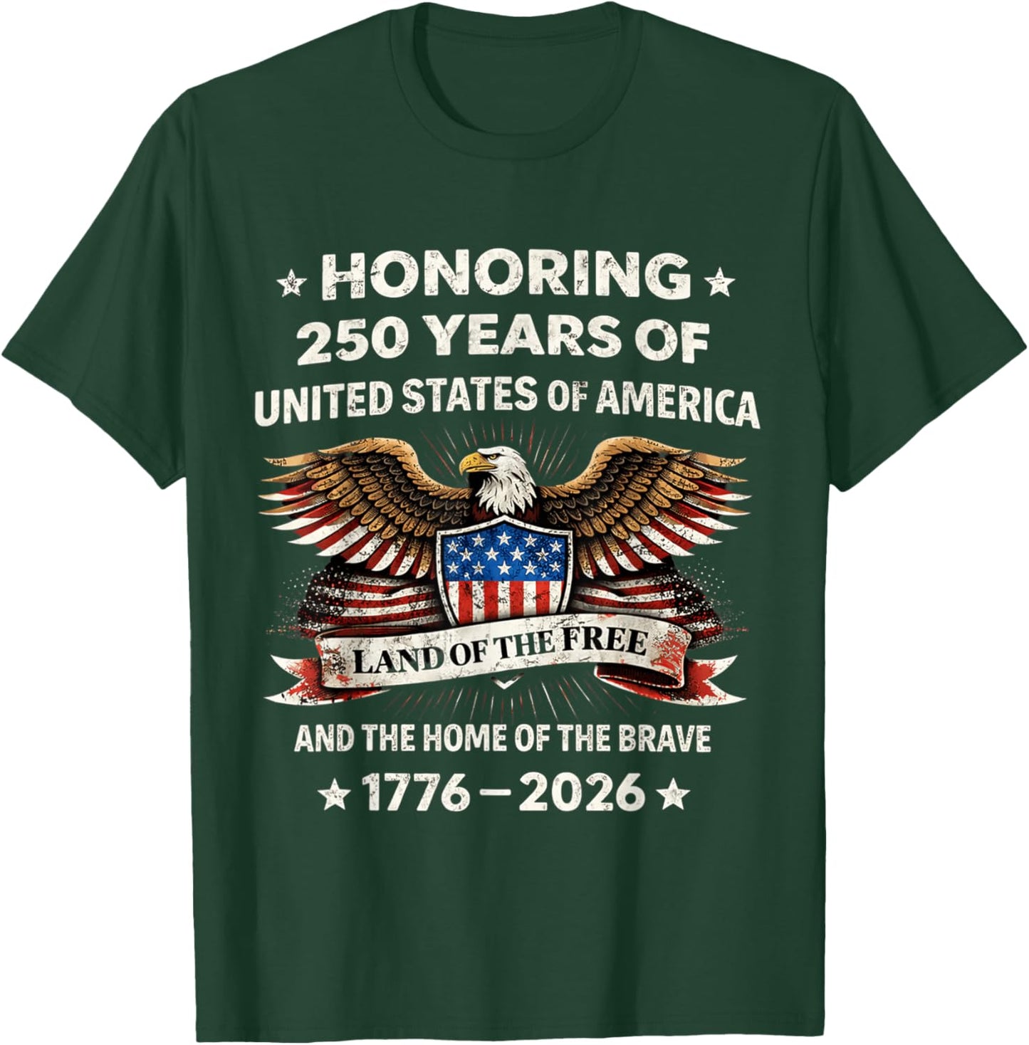 Honoring 250 Years of United States of America Anniversary T-Shirt - T-Shirt | Forest
