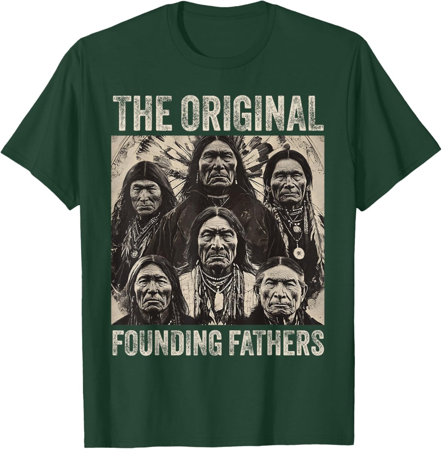 Original Founding Fathers Native American Tribe T-Shirt - T-Shirt | Forest