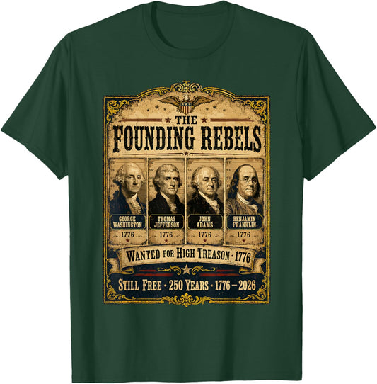 Founding Fathers Wanted Poster American History 1776 2026 T-Shirt - T-Shirt | Forest