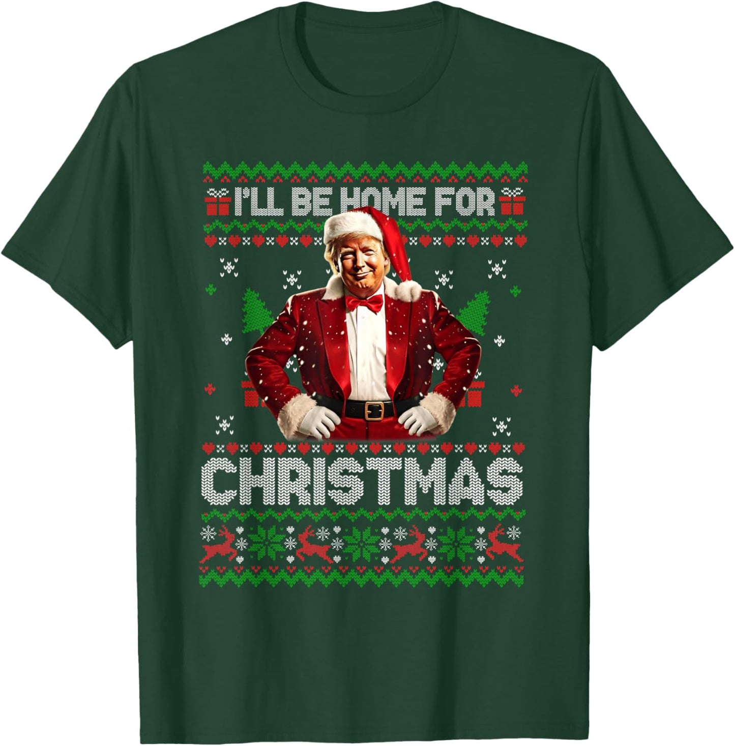I'll Be Home For Christmas Xmas Trump Pajamas Holiday Santa T-Shirt - T-Shirt | Forest