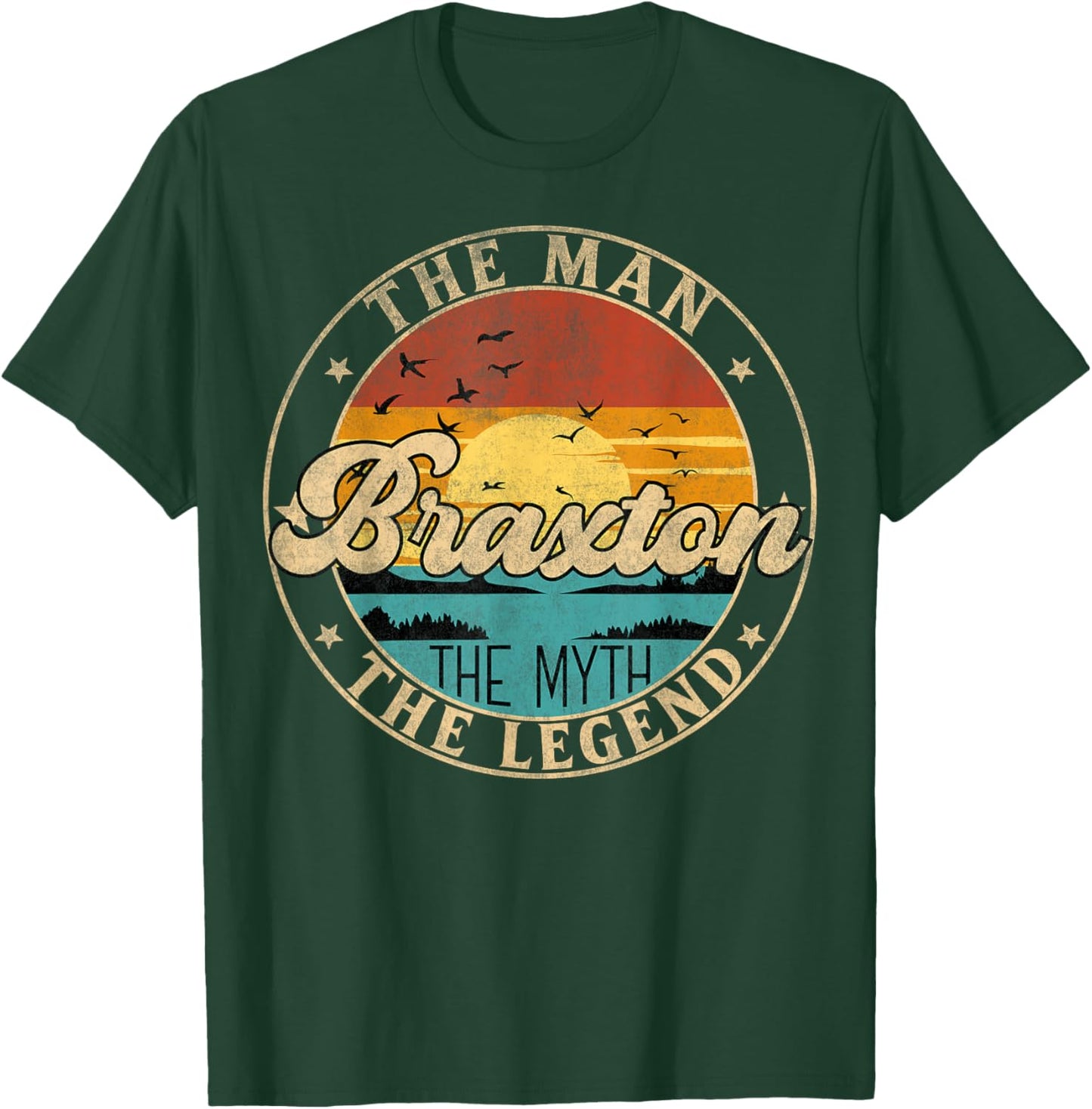 BRAXTON The Man The Myth The Legend First Name T-Shirt - T-Shirt | Forest