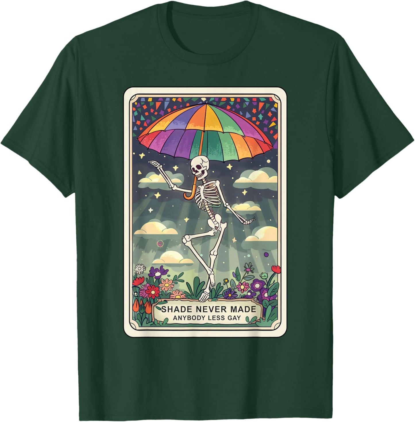 Shade Never Made Anyone Less Gay Pride Tarot Card Skeleton T-Shirt - T-Shirt | Forest