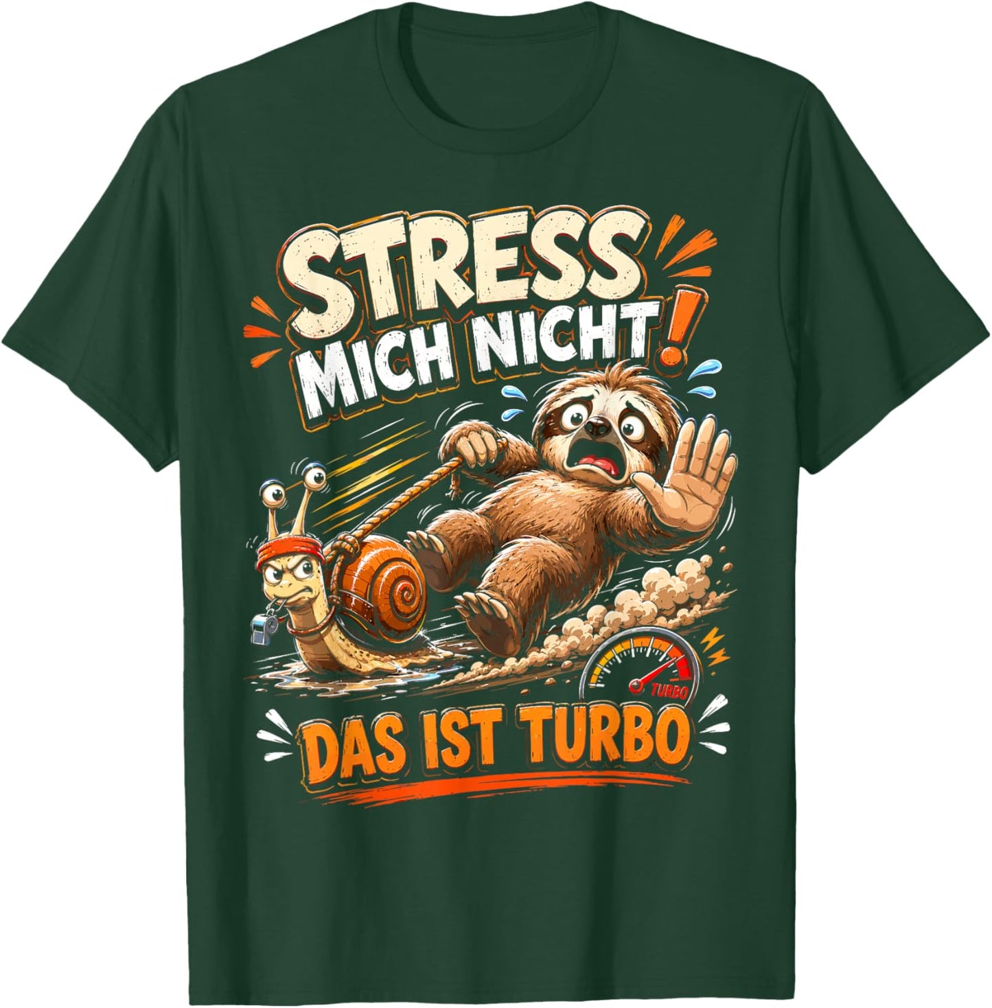 Faultier Nicht hetzen Lustiger Humor Spruch Sarkasmus Ironie T-Shirt - T-Shirt | Forest
