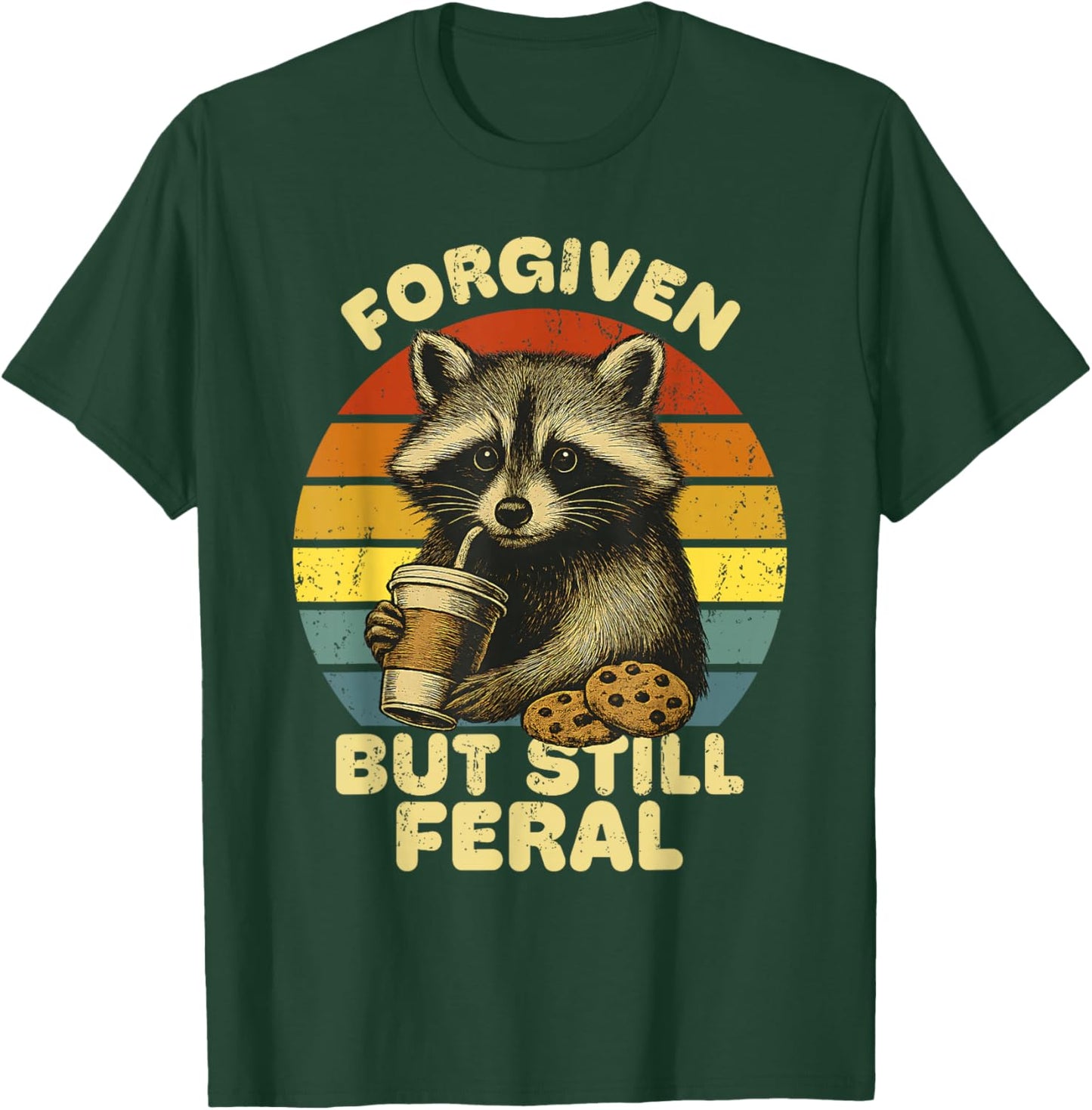 Forgiven But Still Feral Raccoon Funny Sarcastic Raccoon T-Shirt - T-Shirt | Forest
