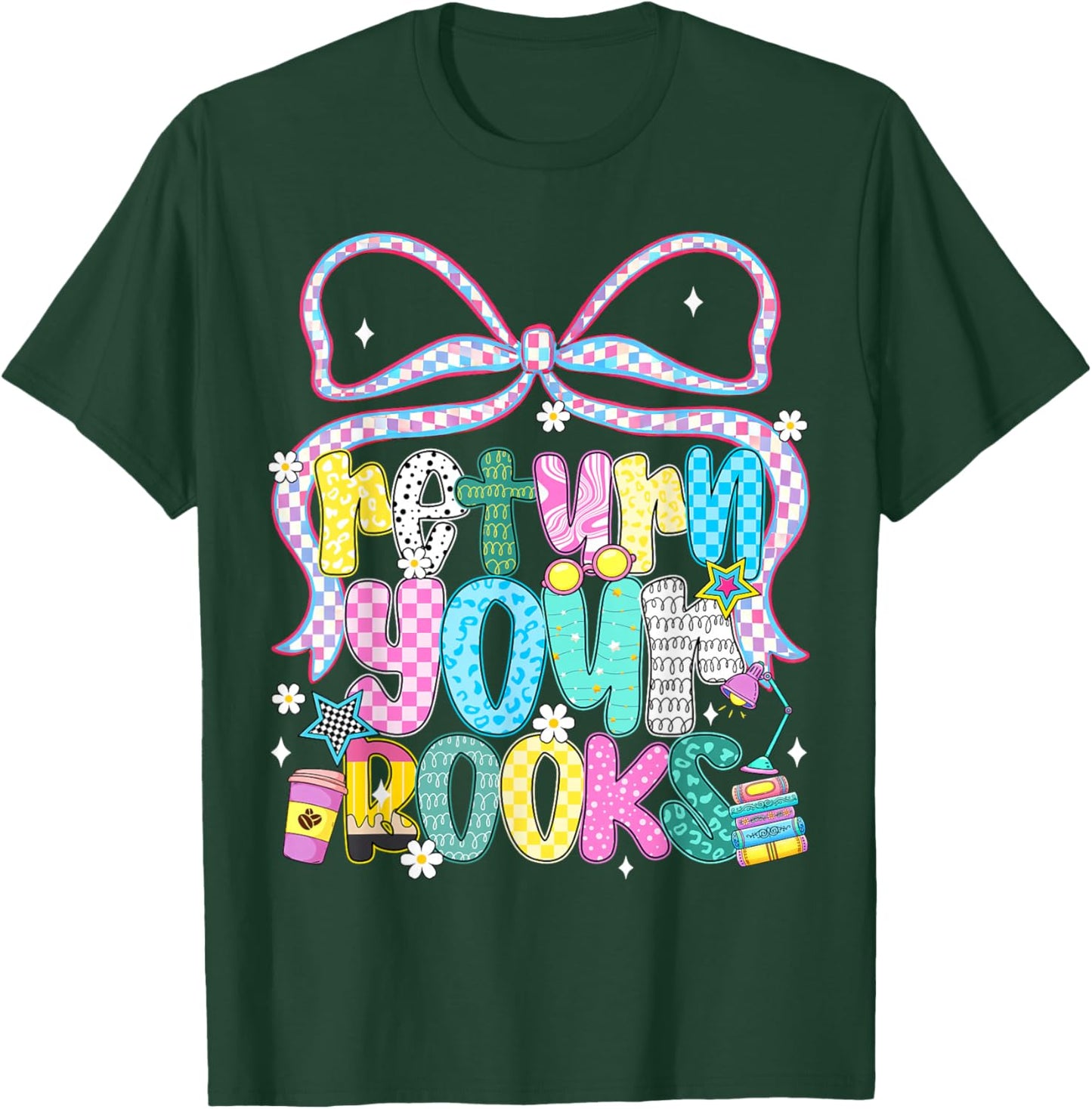 Return Your Books End School Year School Librarian Teacher T-Shirt - T-Shirt | Forest