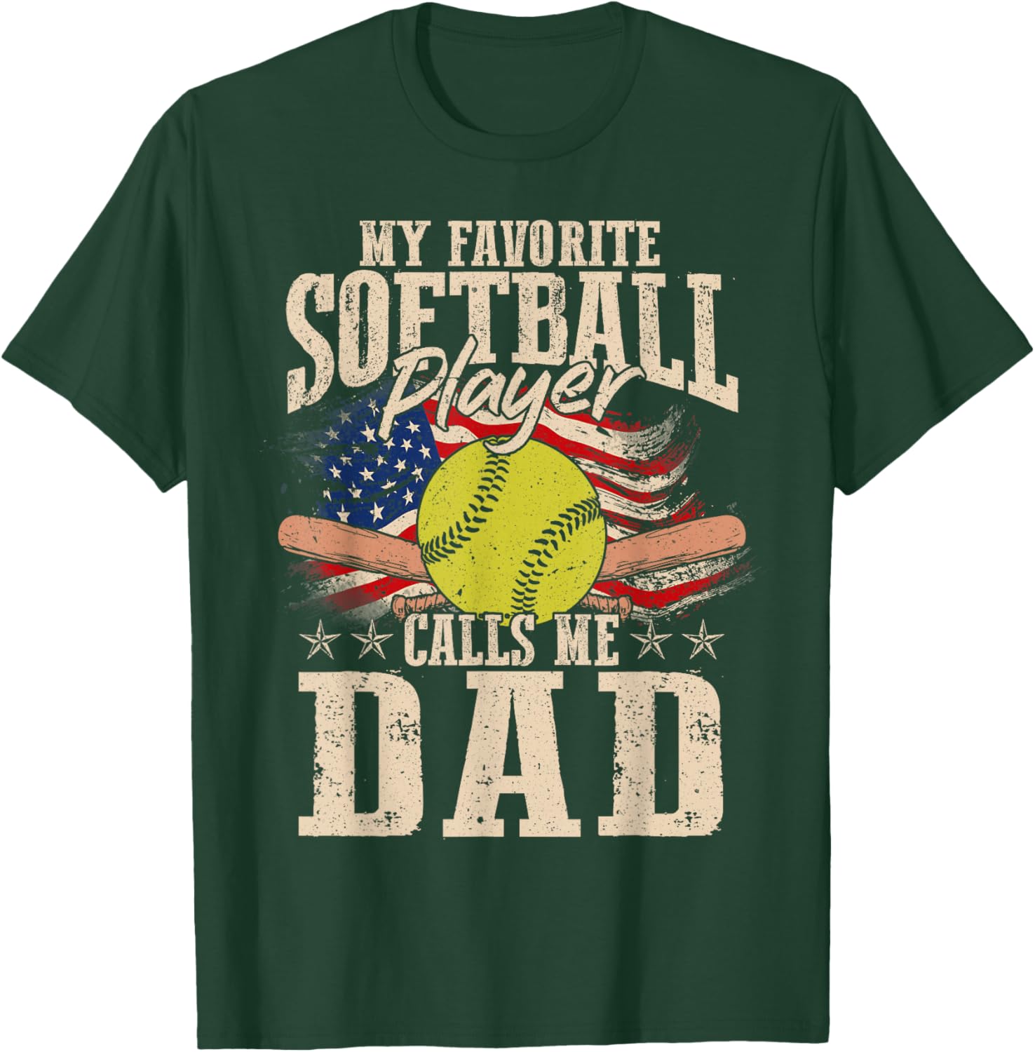 My Favorite Softball Player Calls Me Dad Father's Day Men T-Shirt - T-Shirt | Forest