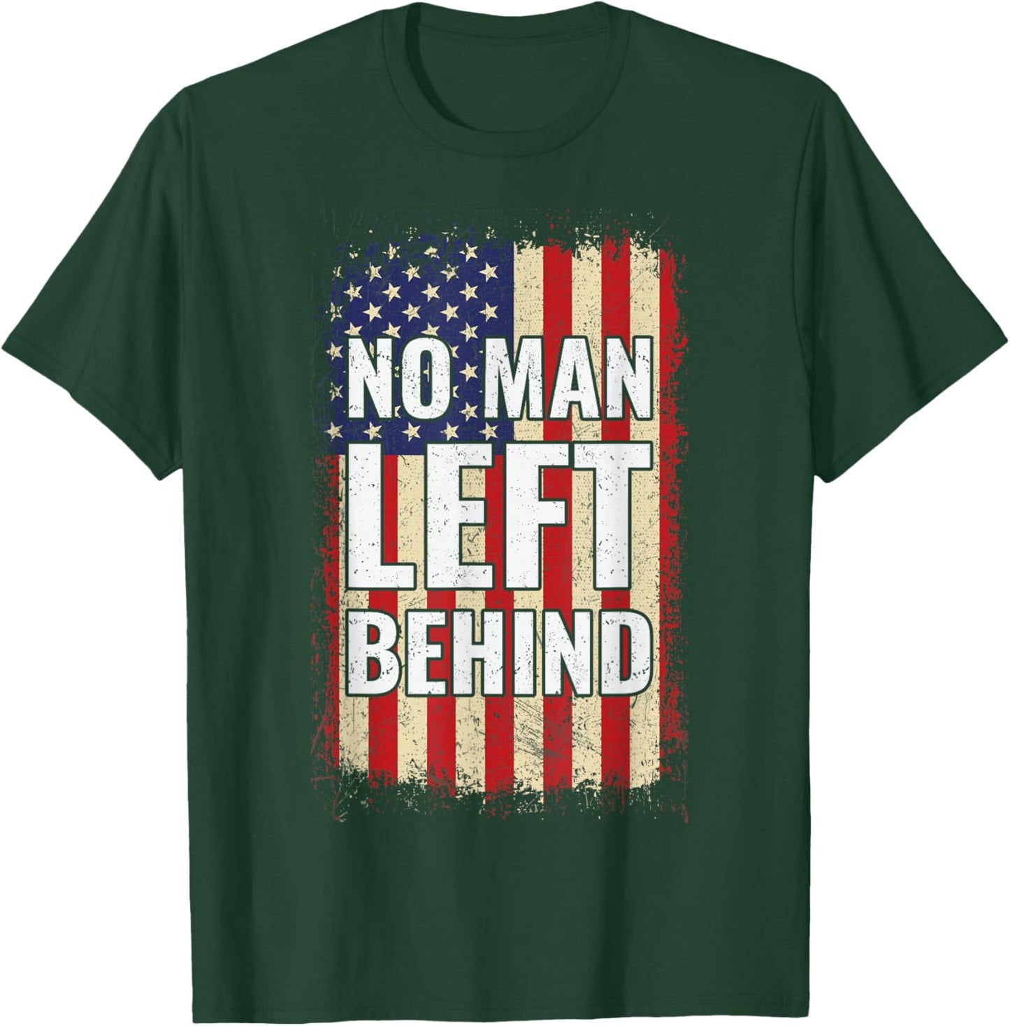 No Man Left Behind T-Shirt - T-Shirt | Forest