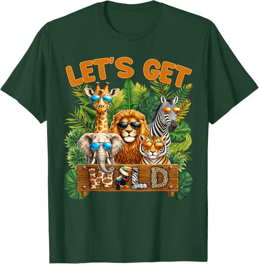Let's Get Wild Zoo Animal Wildlife Safari Birthday Men Women T-Shirt - T-Shirt | Forest