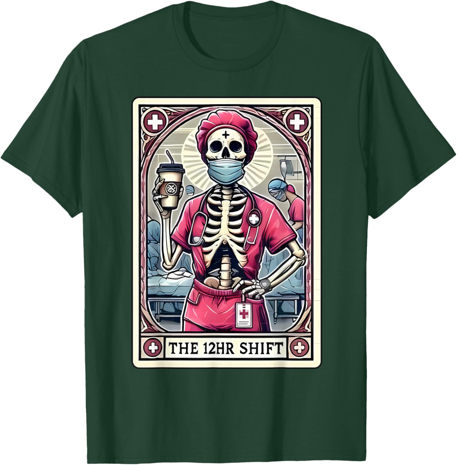 12hr Shift Nurse Tarot Card Skeleton Night Shift Nursing T-Shirt - T-Shirt | Forest