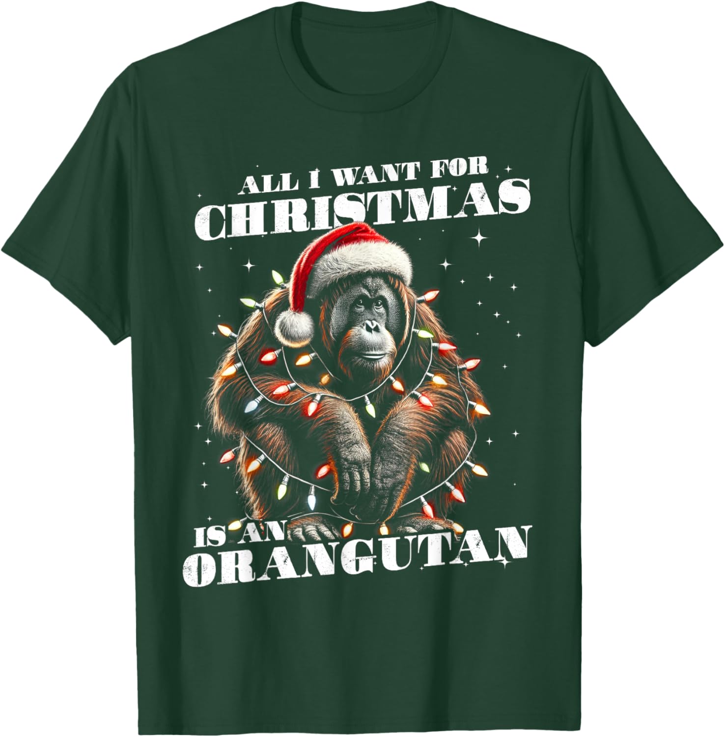 Funny All I want for Christmas is a Orangutan T-Shirt - T-Shirt | Forest