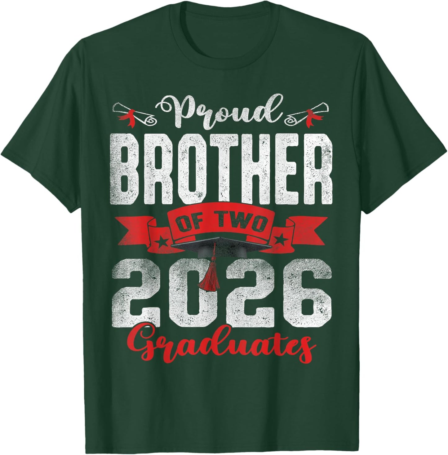 Proud Brother of Two 2026 Graduates Twins Graduation T-Shirt - T-Shirt | Forest