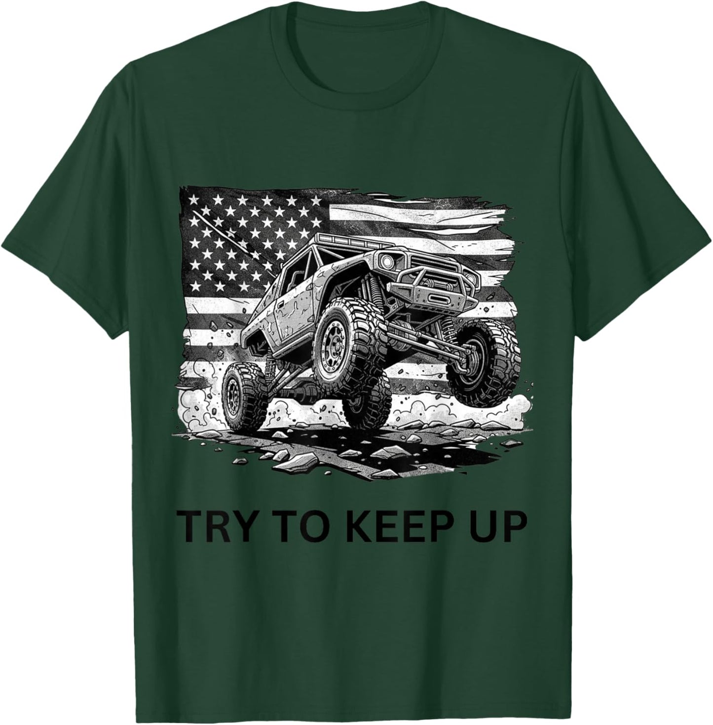 Essayez de Garder Le Haut 4 x 4 Adventure 4 x 4 Hors Route 4x4 T-Shirt - T-Shirt | Forest